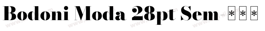 Bodoni Moda 28pt Sem字体转换